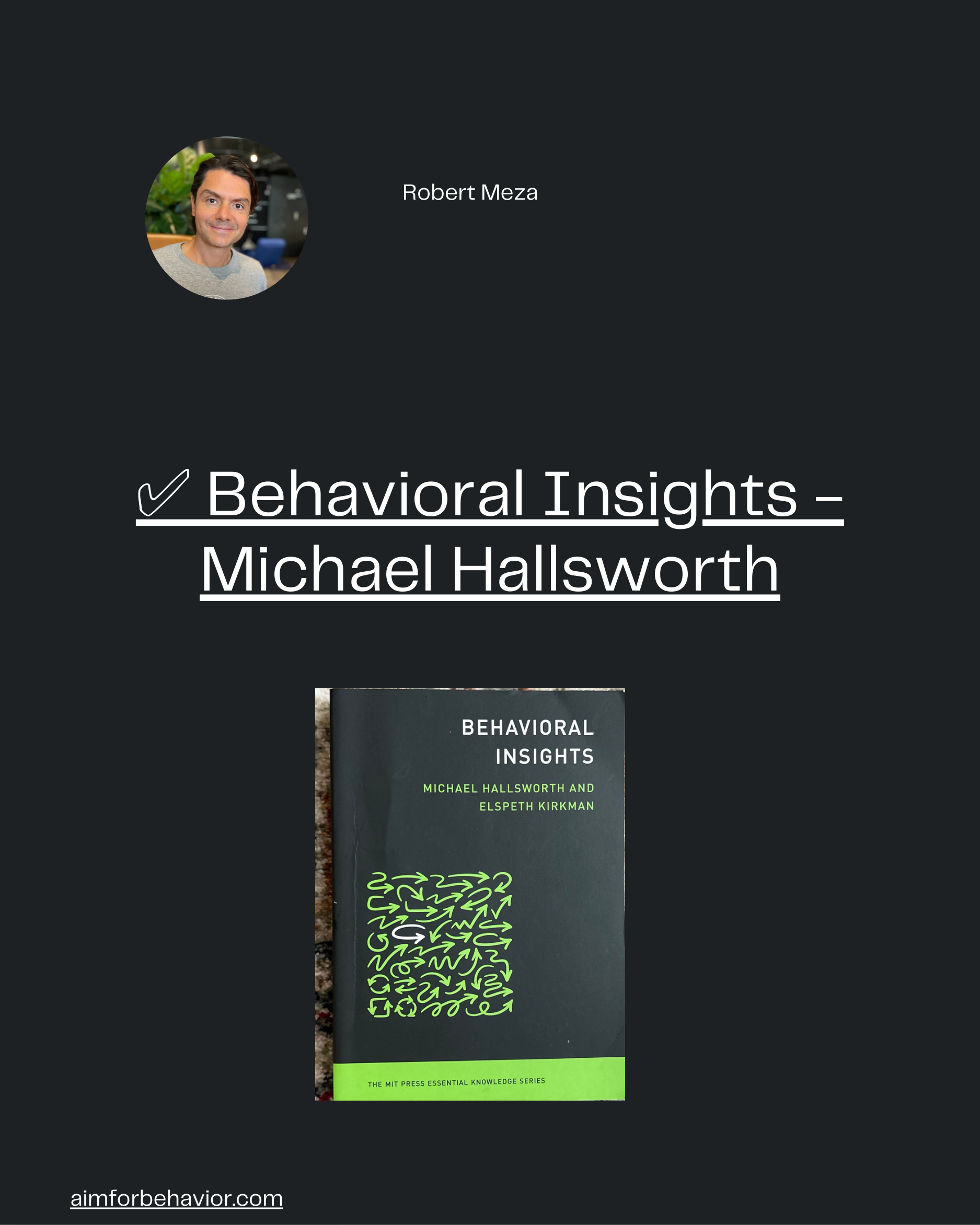 Robert Meza
aimforbehavior.com
✅ Behavioral Insights -
Michael Hallsworth