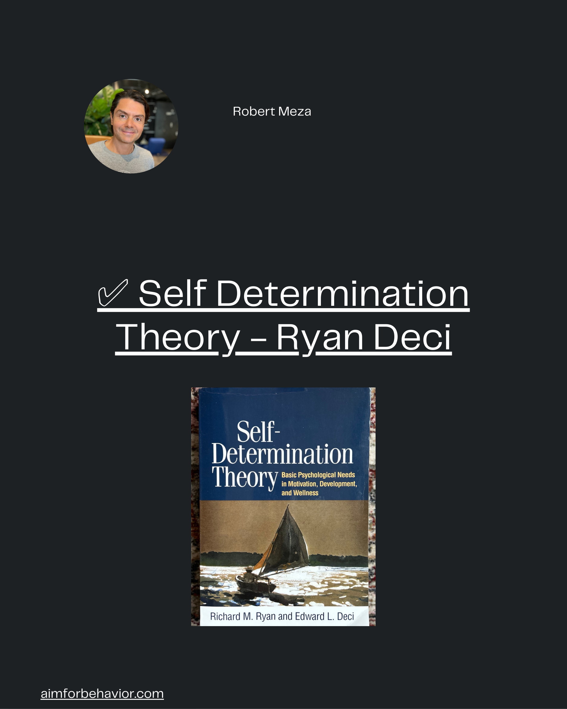 Robert Meza
aimforbehavior.com
✅ Self Determination
Theory - Ryan Deci