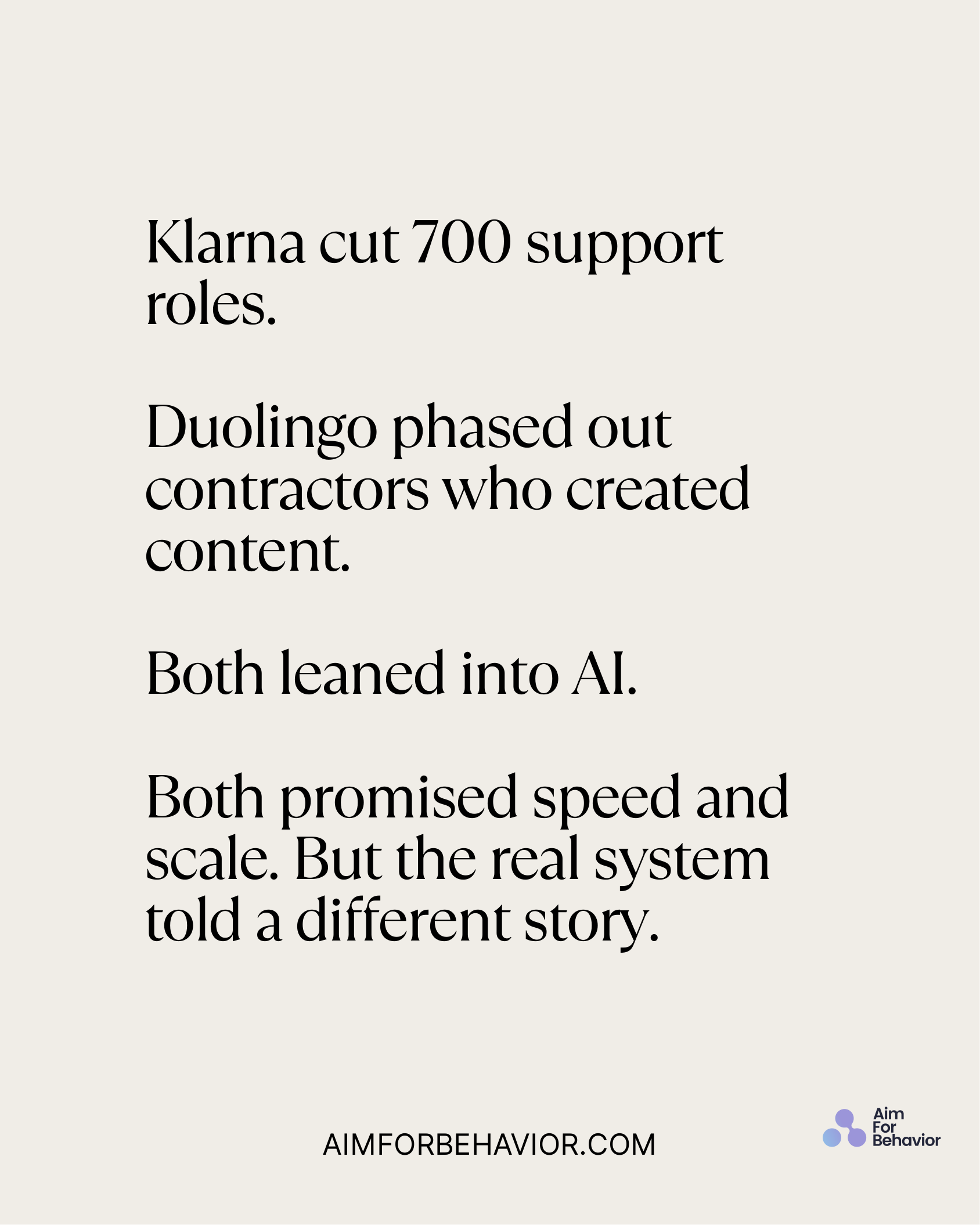 Klarna cut 700 support
roles. 
Duolingo phased out
contractors who created
content. 
Both leaned into AI. 
Both promised