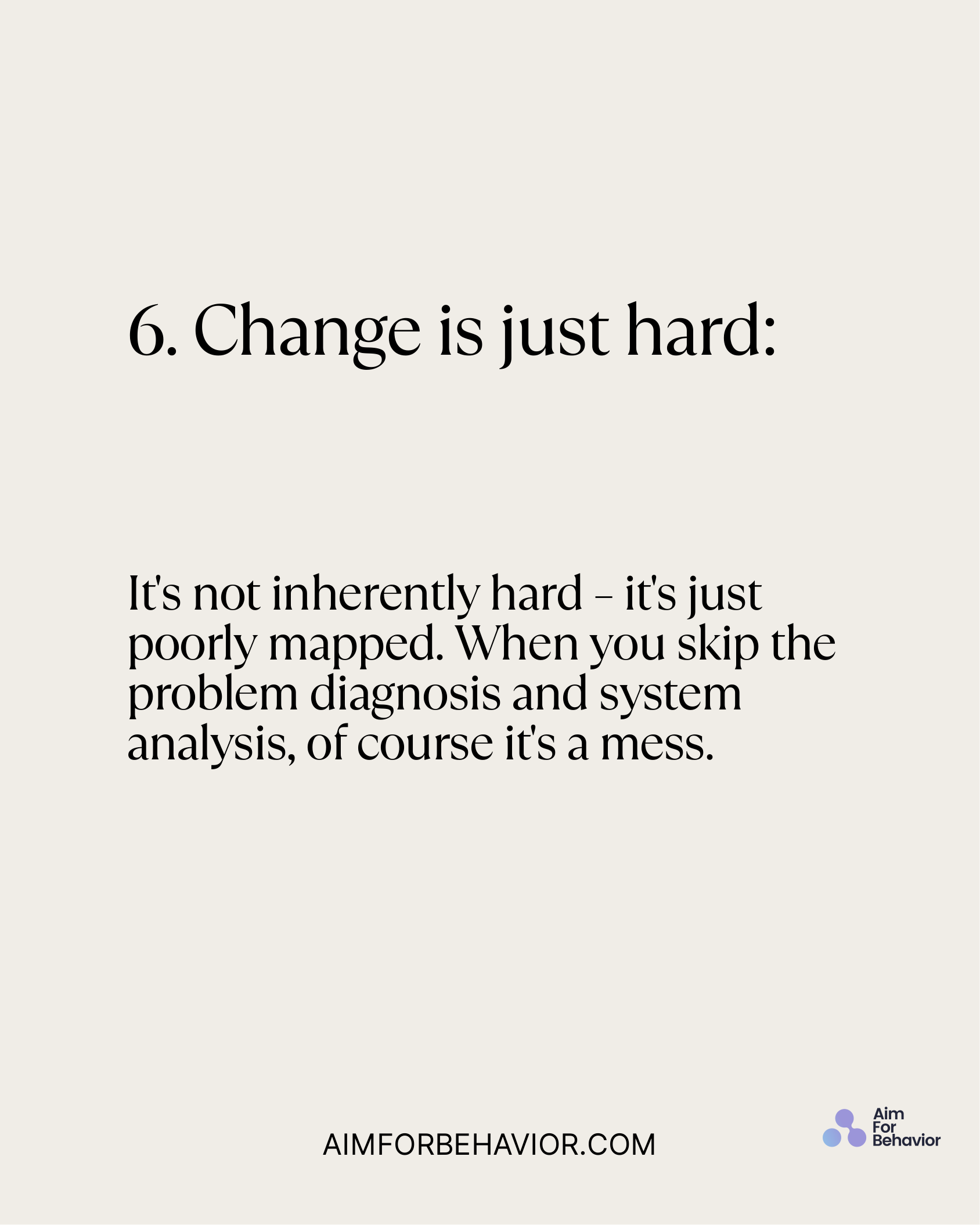 It's not inherently hard – it's just
poorly mapped. When you skip the
problem diagnosis and system
analysis, of course i